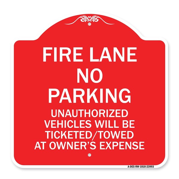 Signmission Fire Lane No Parking Unauthorized Vehicles Will Be Ticketed Towed at Owners Expense, RW-1818-23993 A-DES-RW-1818-23993 - main